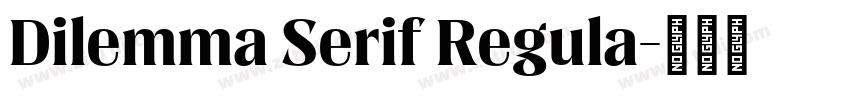 Dilemma Serif Regula字体转换
